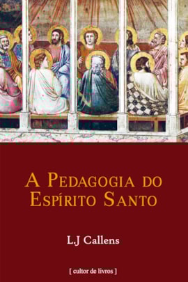 A pedagogia do Espírito Santo A pedagogia do Espírito Santo