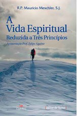 A vida espiritual reduzida a três princípios