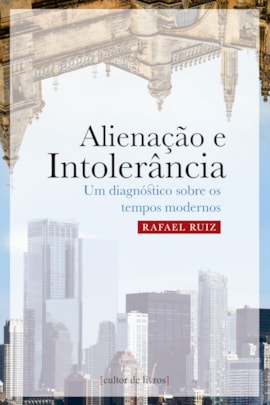 Alienação e Intolerância Alienação e Intolerância