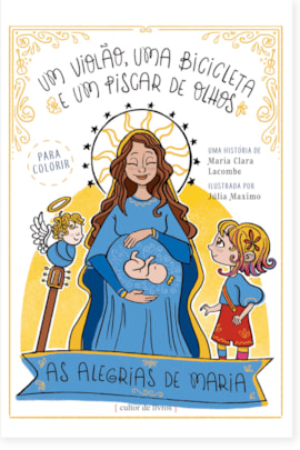 As alegrias de Maria - livro infantil para colorir As alegrias de Maria - livro infantil para colorir