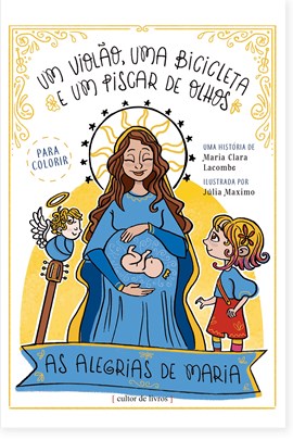 As alegrias de Maria - livro infantil para colorir