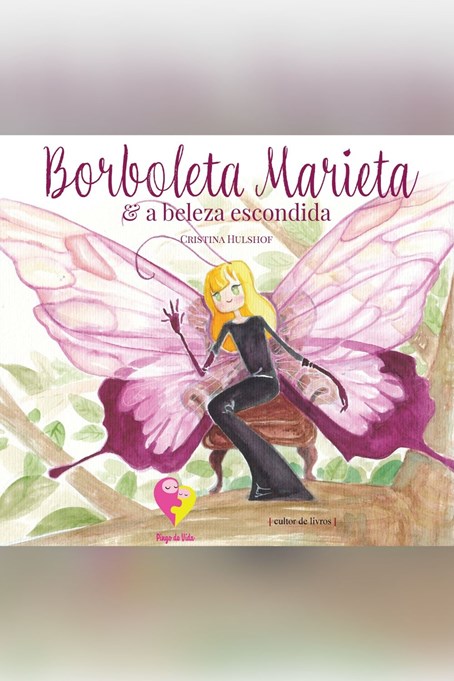 Borboleta Marieta e a beleza escondida - Livro infantil ilustrado