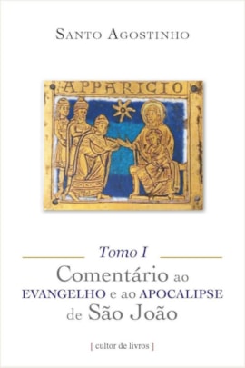 Comentário ao Evangelho e ao Apocalipse de São João (3 tomos) Comentário ao Evangelho e ao Apocalipse de São João (3 tomos)