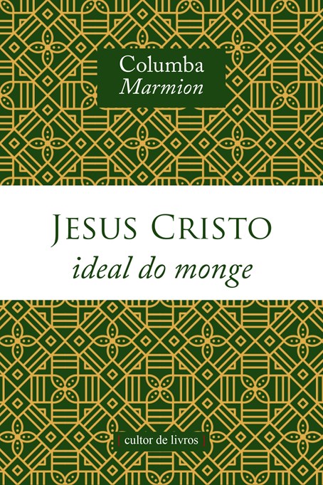 Jesus Cristo, ideal do monge