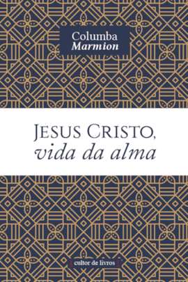 Jesus Cristo, vida da alma Jesus Cristo, vida da alma