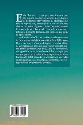 Luz no deserto - retiros, notas e correspondências de Charles de Foucauld