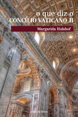 O que diz o Concílio Vaticano II O que diz o Concílio Vaticano II