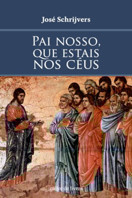 Pai nosso, que estais nos céus Pai nosso, que estais nos céus