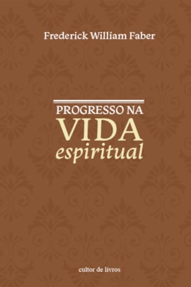 Progresso na vida espiritual Progresso na vida espiritual